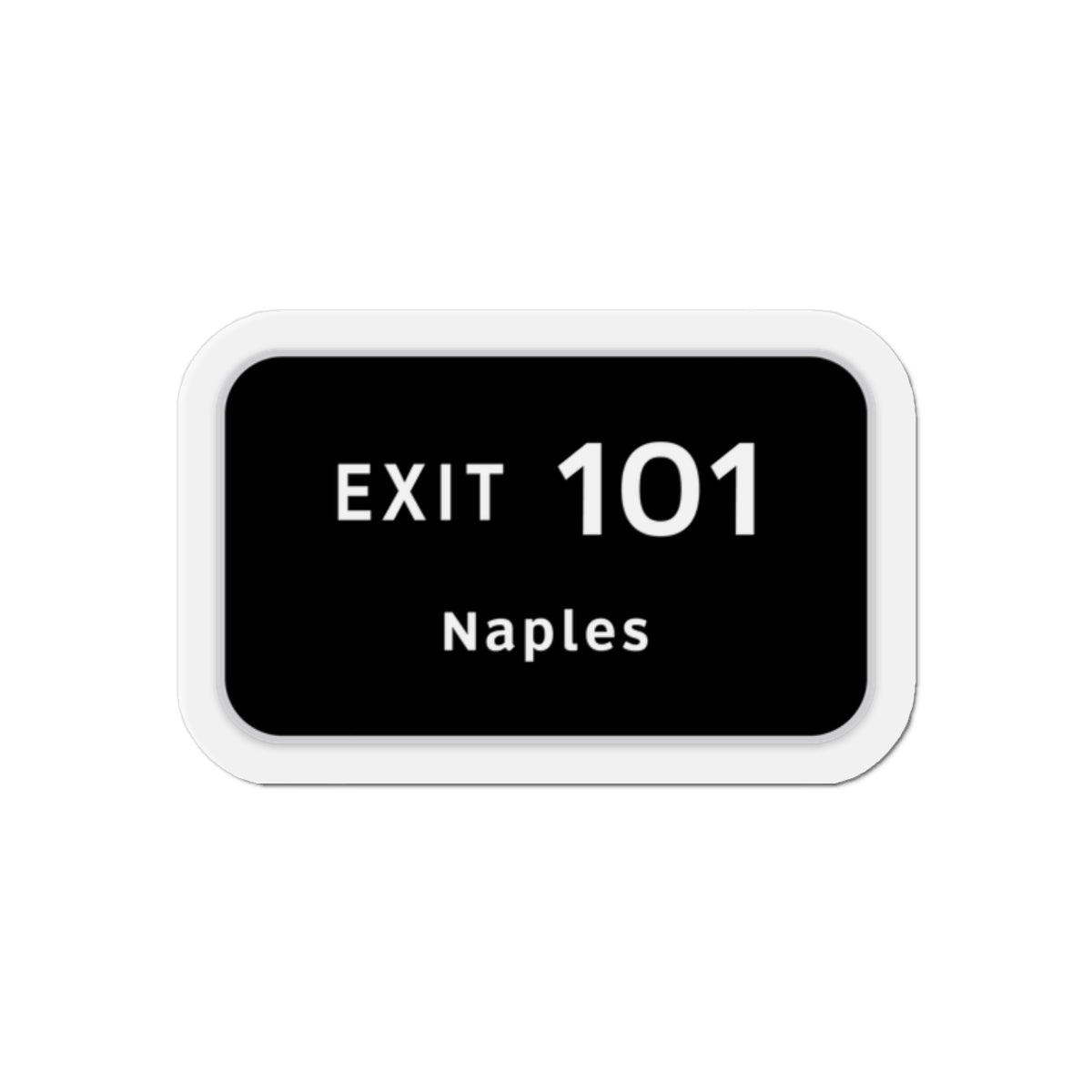 EXIT 101 Naples Die-Cut Magne